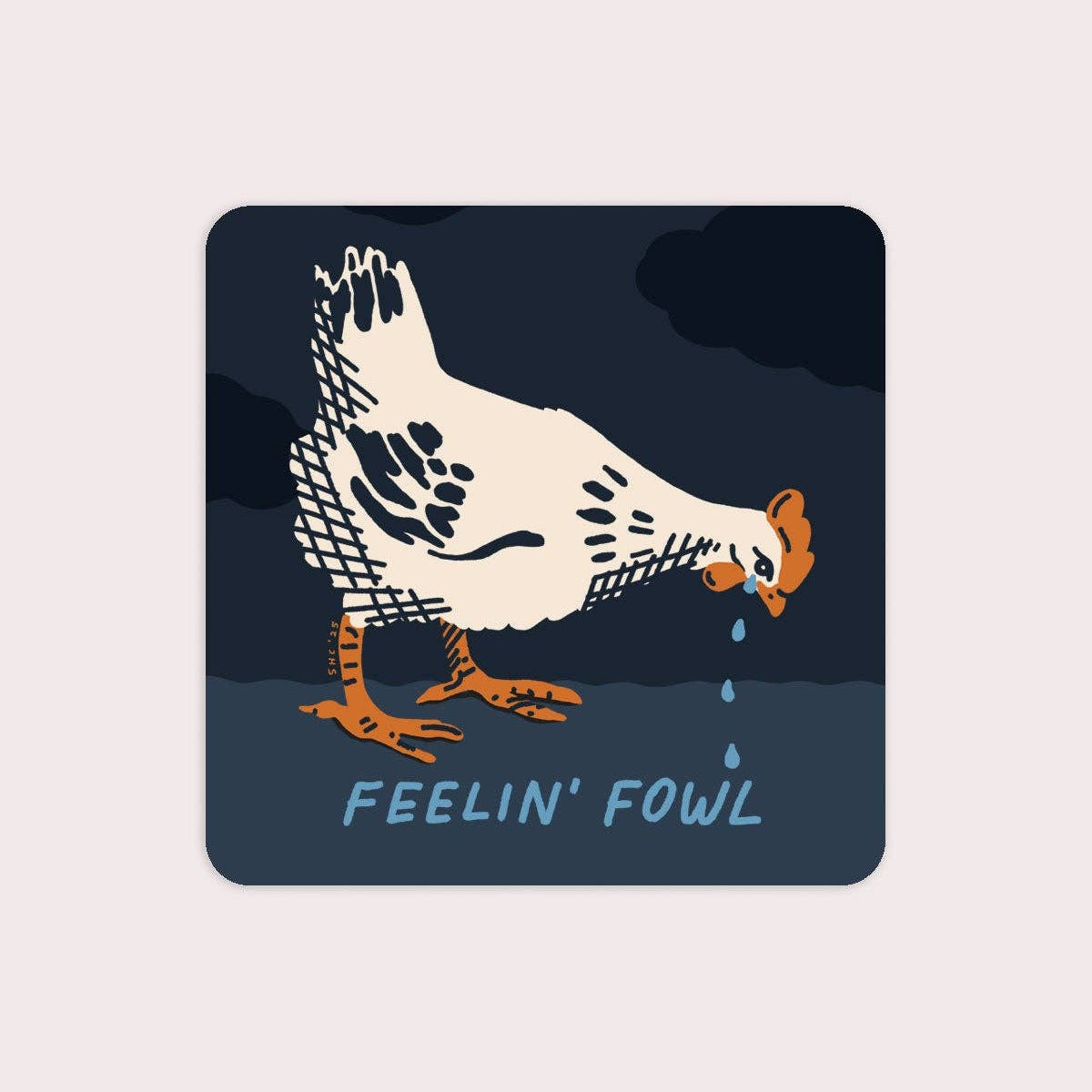 Feelin' Fowl (Hen) Vinyl Sticker