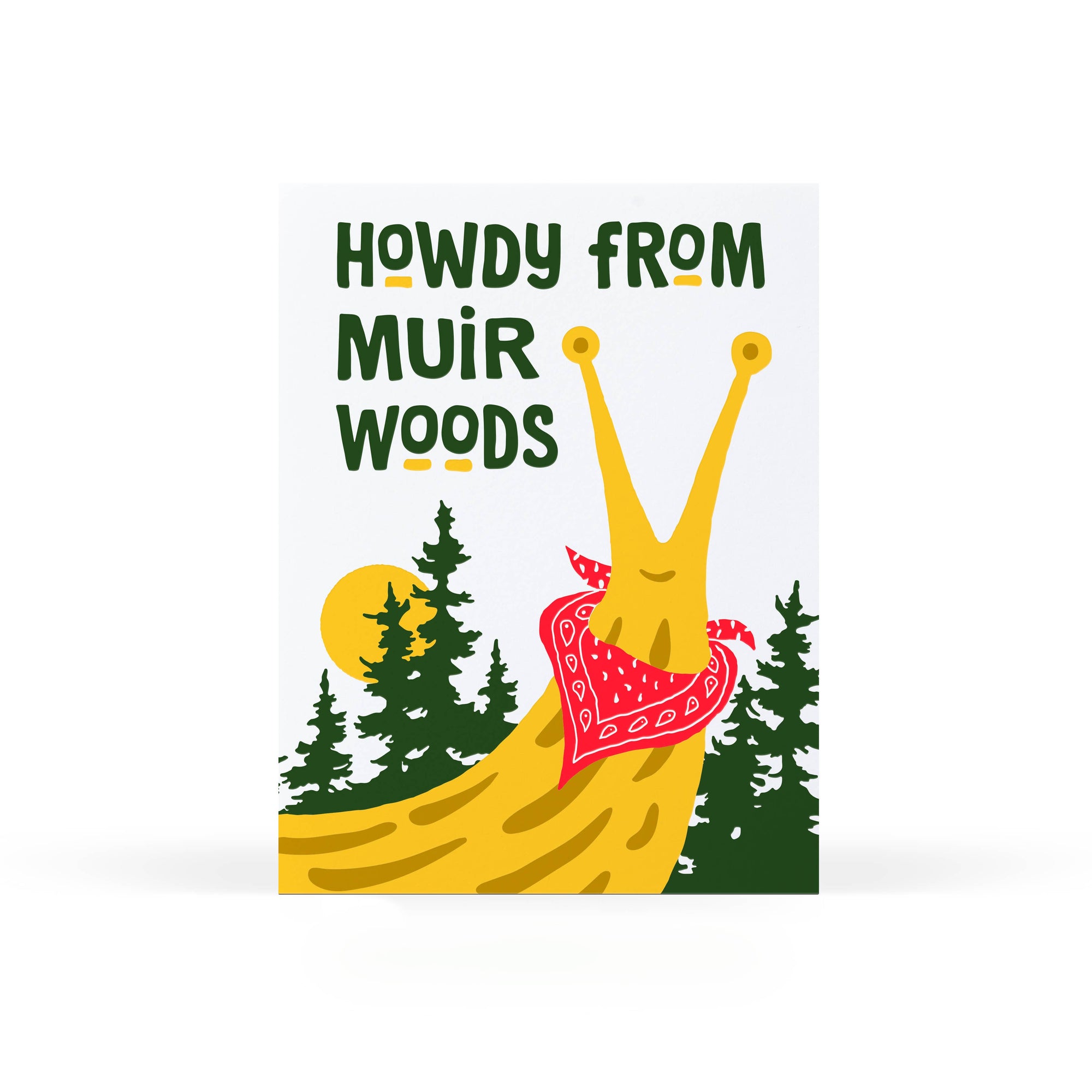 Card with a yellow snail wearing a red bandana, trees, and 'Howdy from Muir Woods' text on a white background.