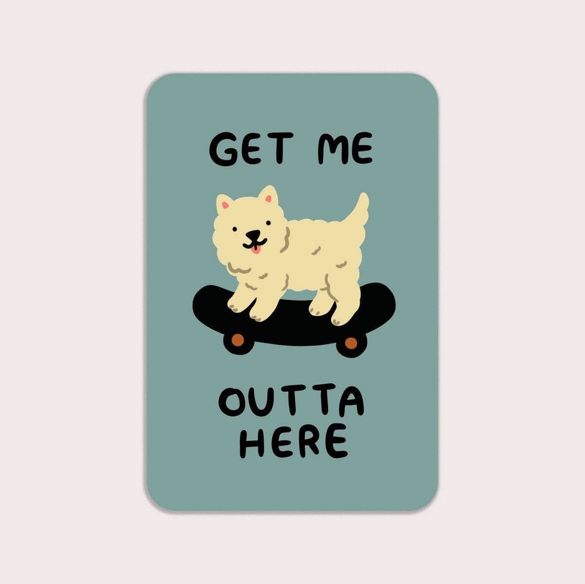 Get Me Outta Here Vinyl Sticker