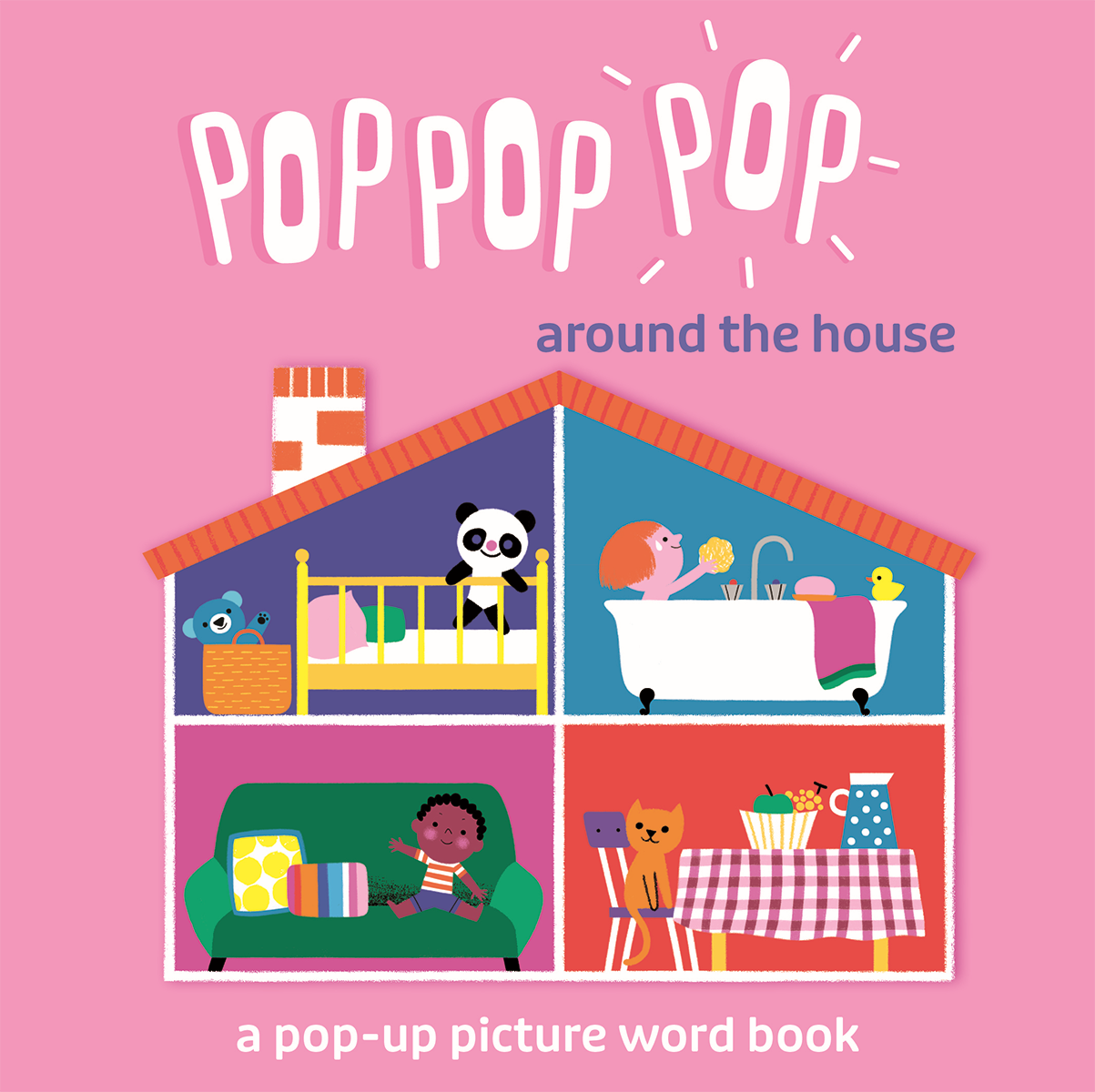Cover of 'Pop Pop Pop around the house' with illustrations of a panda, a child, and a cat in a house.