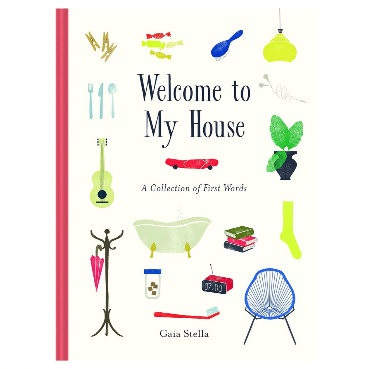 Welcome to My House: A Collection of First Words (3-5yrs)