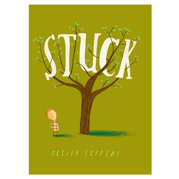 Stuck -Oliver Jeffers (3-7yrs)