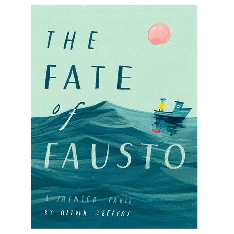 The Fate of Fausto: A Painted Fable (4-8yrs)