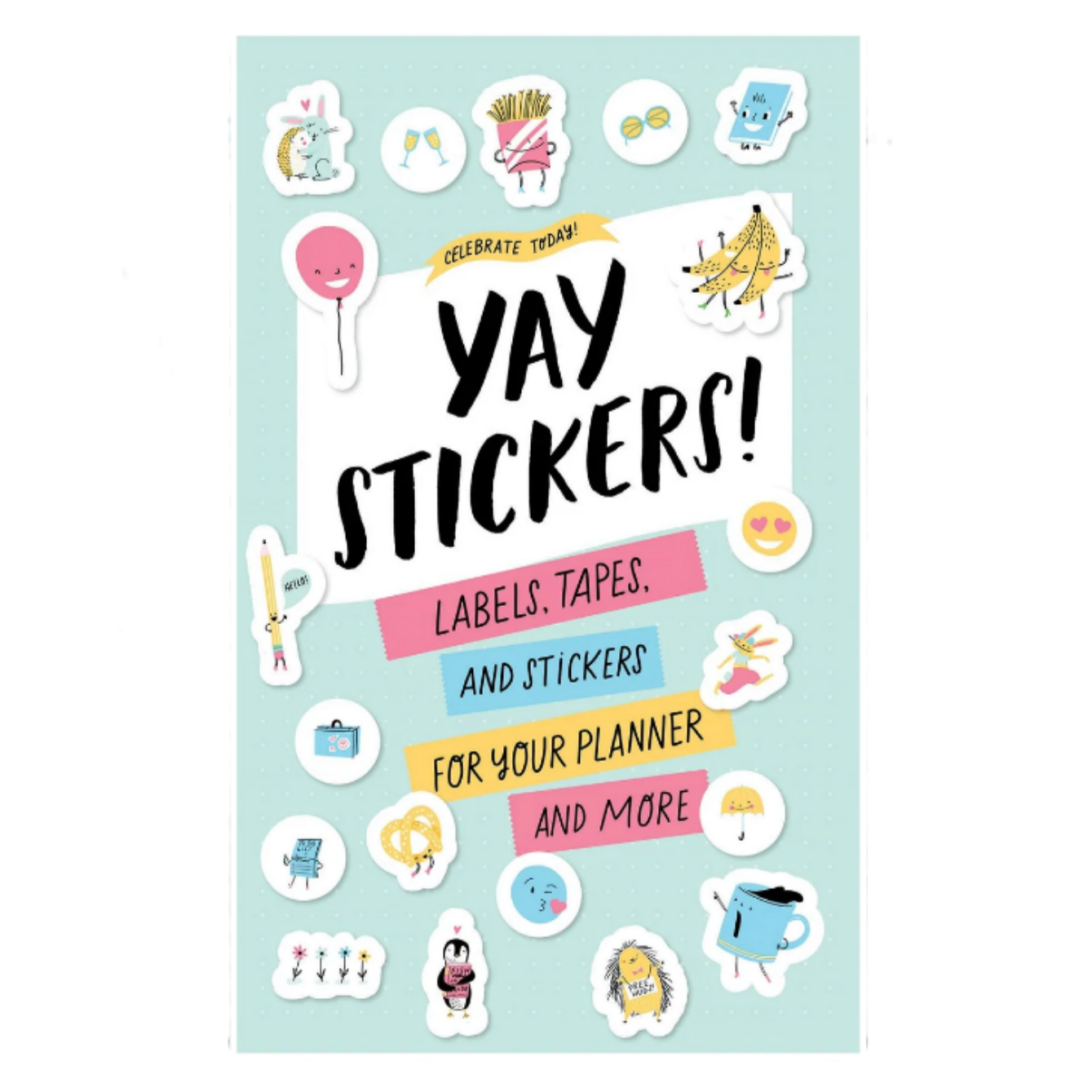 Celebrate Today: Yay Stickers! (Sticker Book)