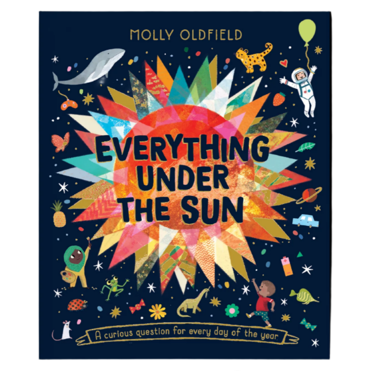 Book cover of 'Everything Under the Sun' by Molly Oldfield with colorful design and text.