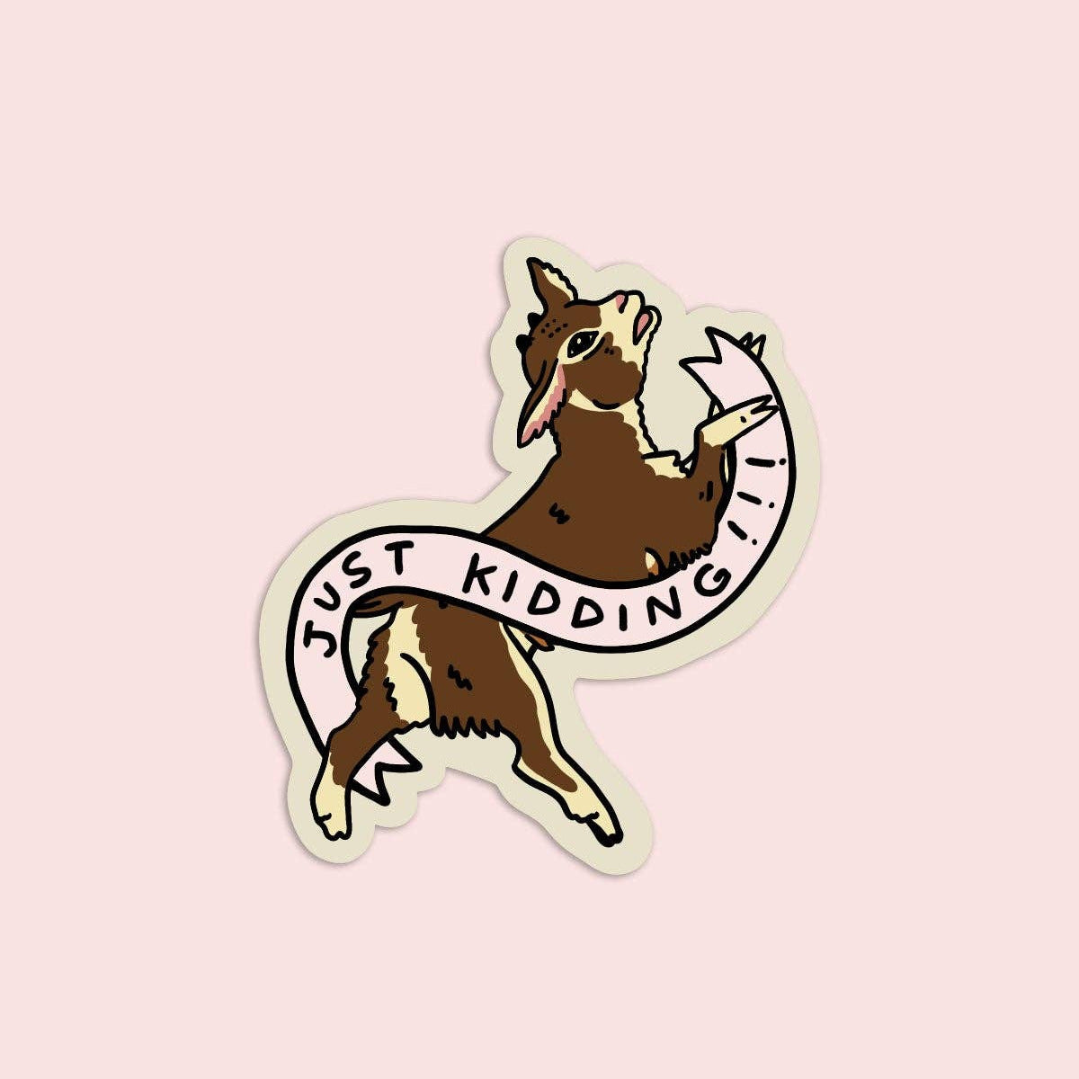 Sticker of a goat with 'Just Kidding' text on a pink background