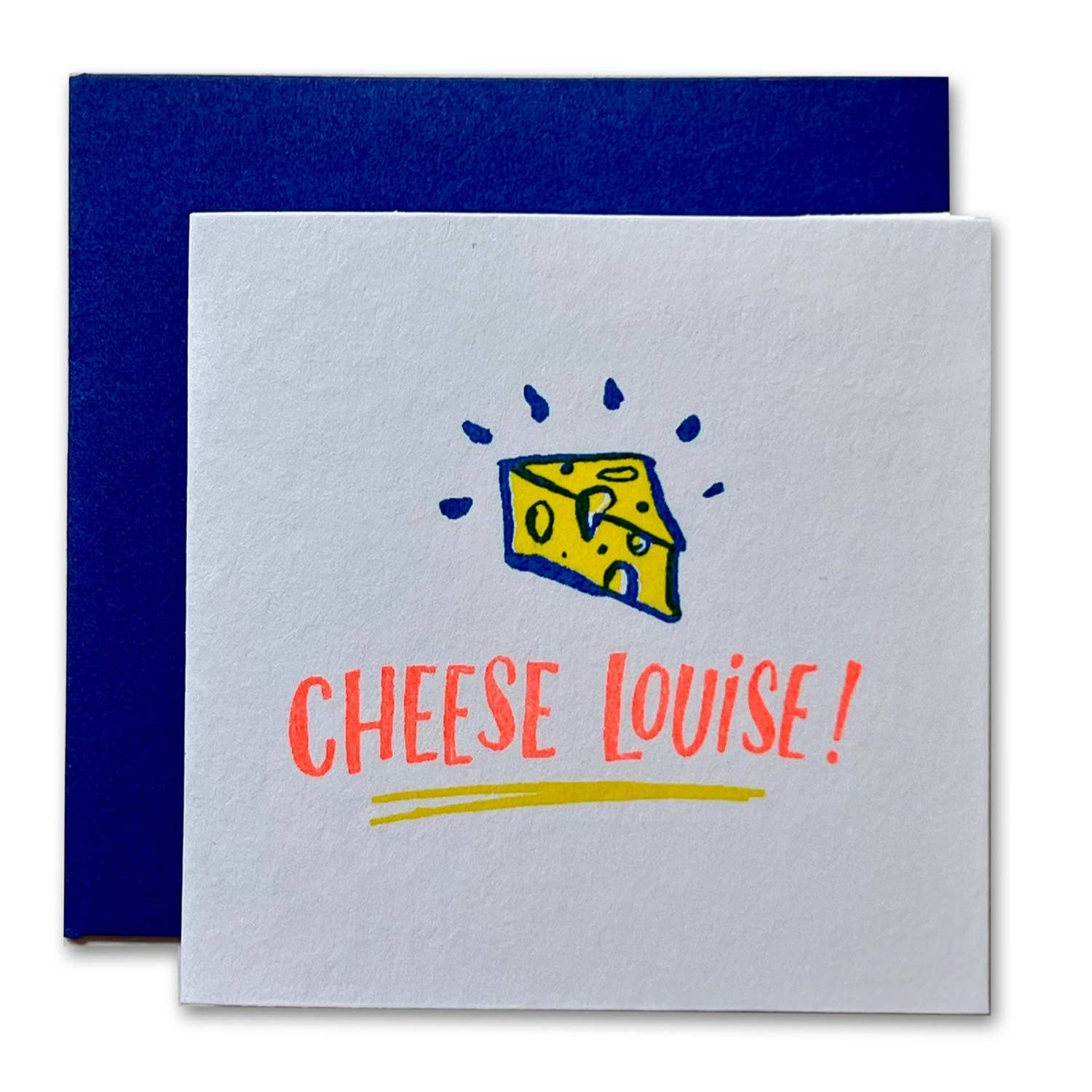 Card with a piece of cheese illustration and 'CHEESE LOUISE!' text on a blue envelope.