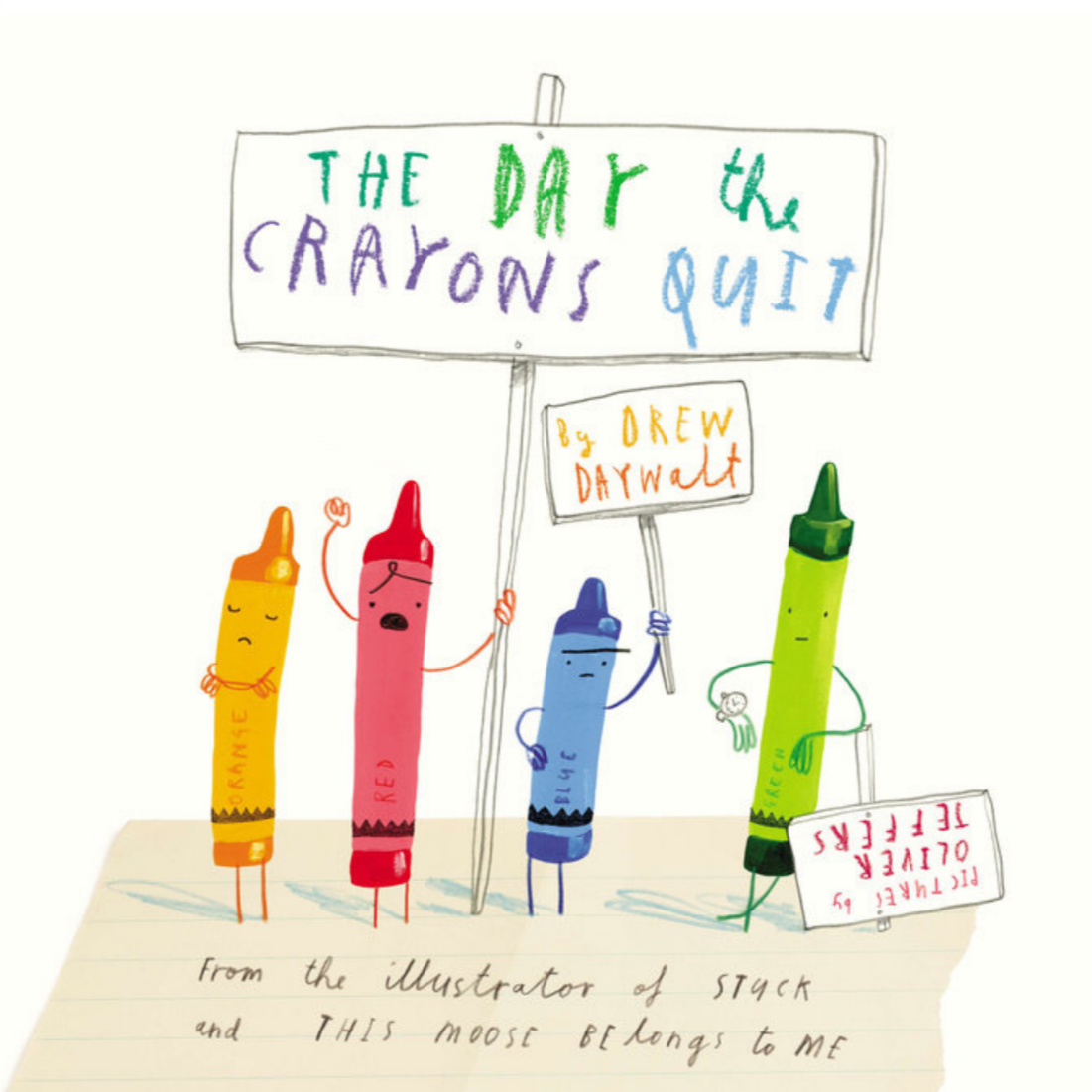 Illustration of colorful crayons with faces and arms, holding signs that say 'The Day the Crayons Quit' and other humorous statements, by Oliver Jeffers.