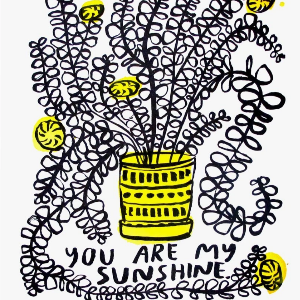 You Are My Sunshine Print