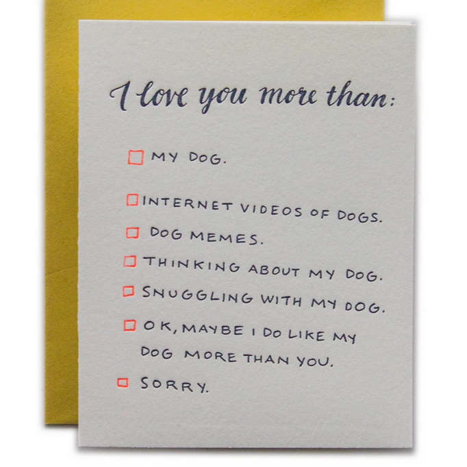 I Love You More Than My Dog Card