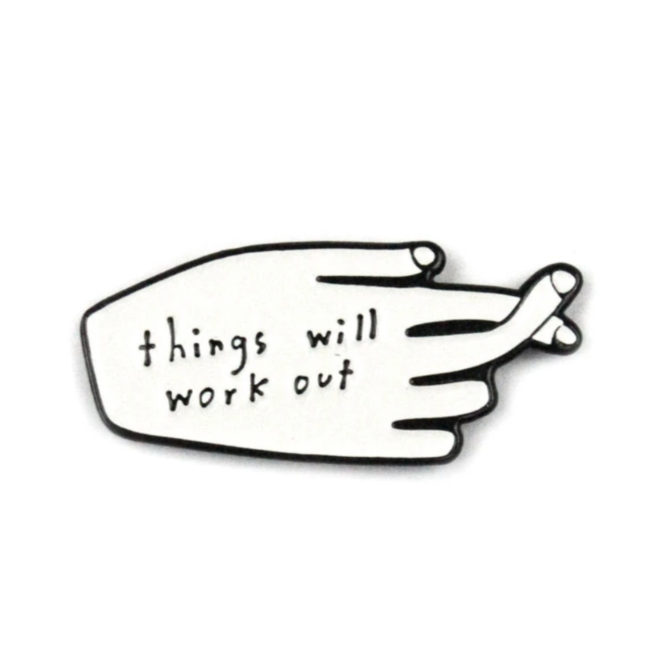 Things Will Work Out Pin