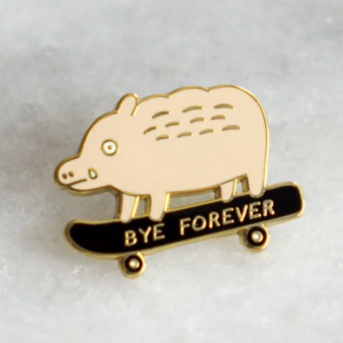 Bye Forever (Boar) Pin