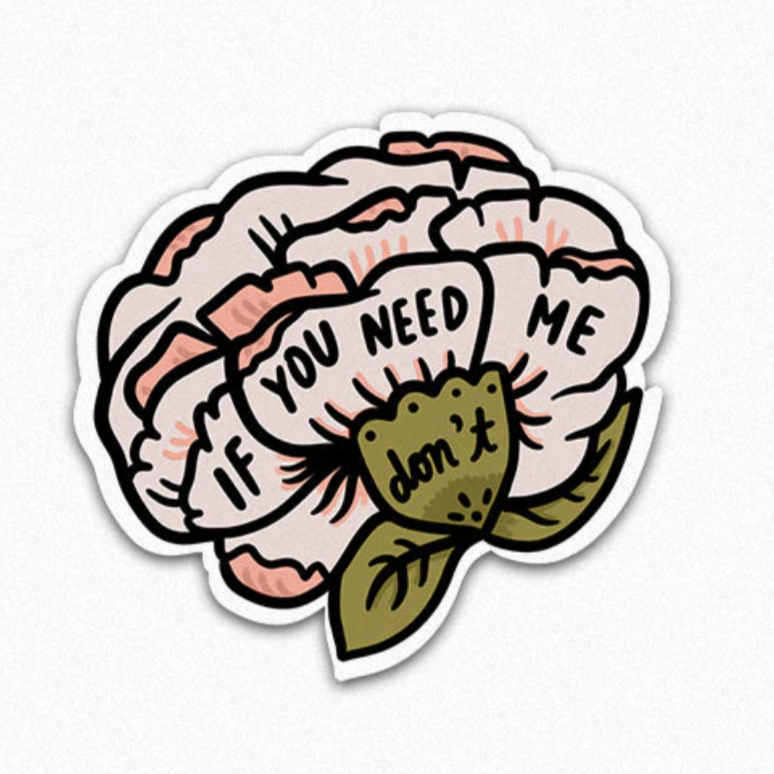 If You Need Me Vinyl Sticker