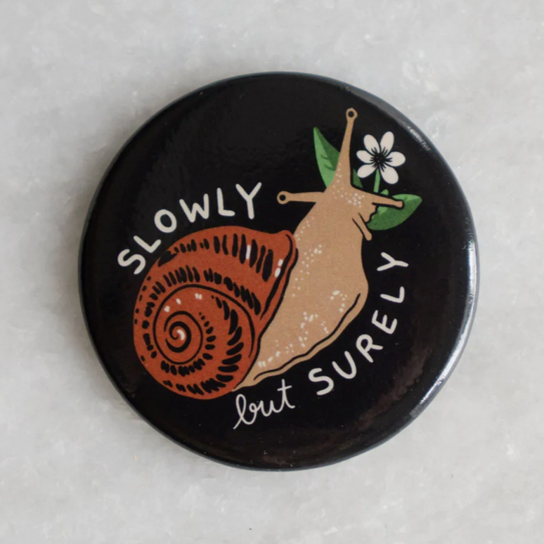 Slowly but Surely (Snail) Magnet