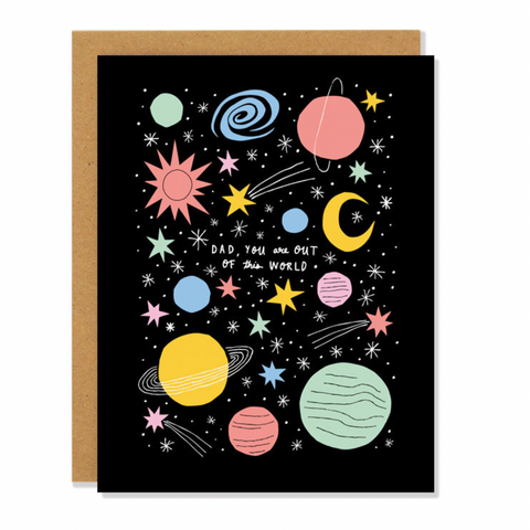 illustrations of the planets and stars- text says 'dad you are out of this world'