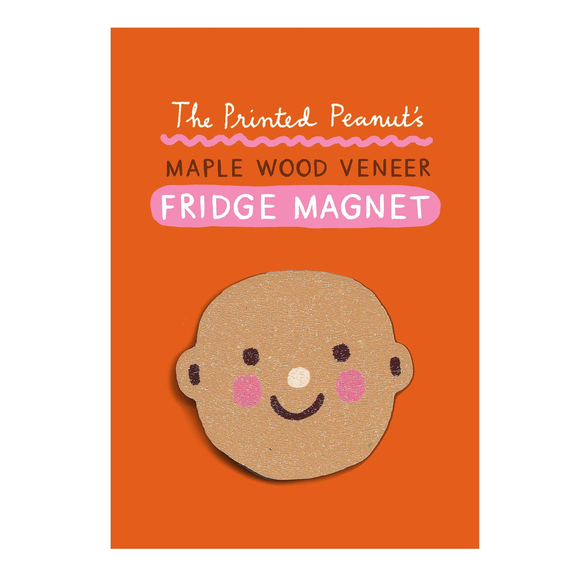 A maple wood veneer fridge magnet featuring a cute cartoon face, displayed on an orange card that reads 'The Printed Peanut's MAPLE WOOD VENEER FRIDGE MAGNET'.