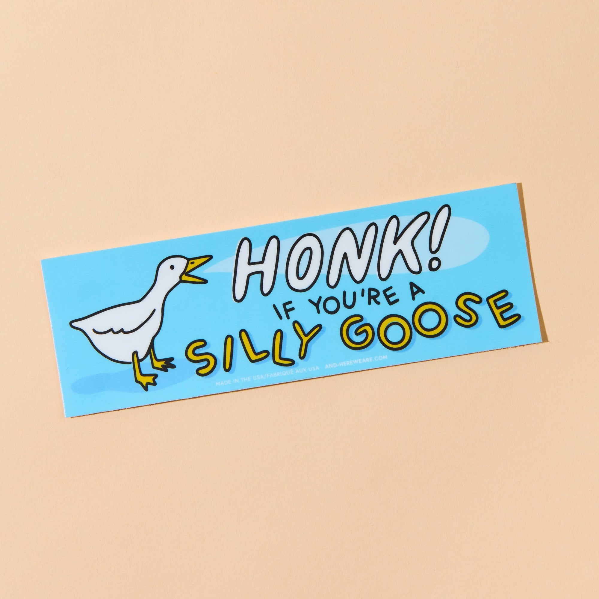 Honk If You’re Silly Goose - Removable Vinyl Bumper Sticker