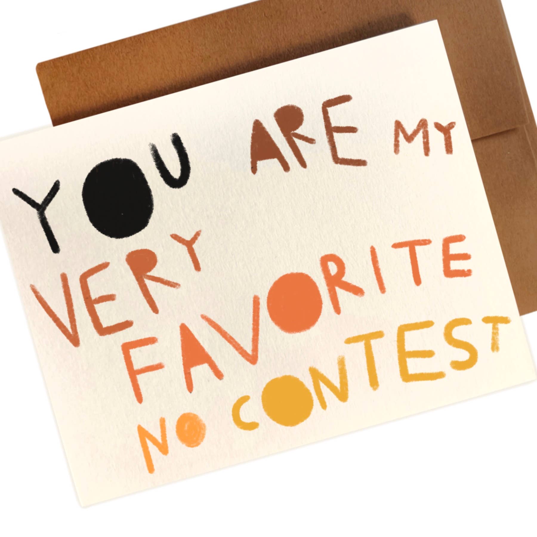 YOU ARE MY VERY FAVORITE NO CONTEST Card