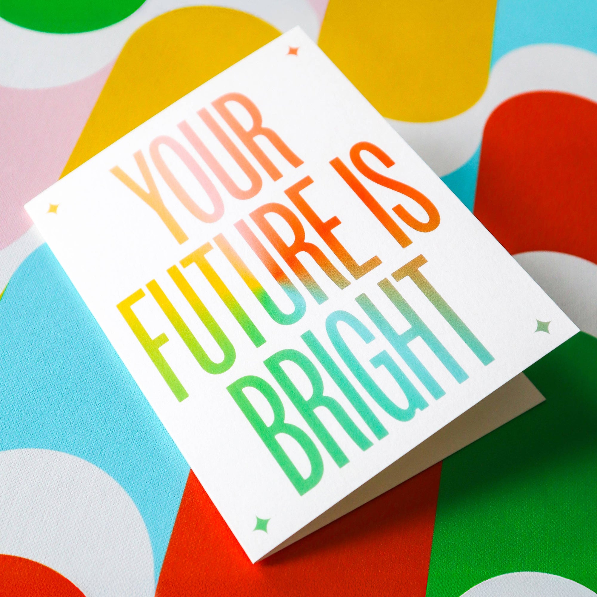 Colorful card with 'Your Future is Bright' text on a multicolored abstract background