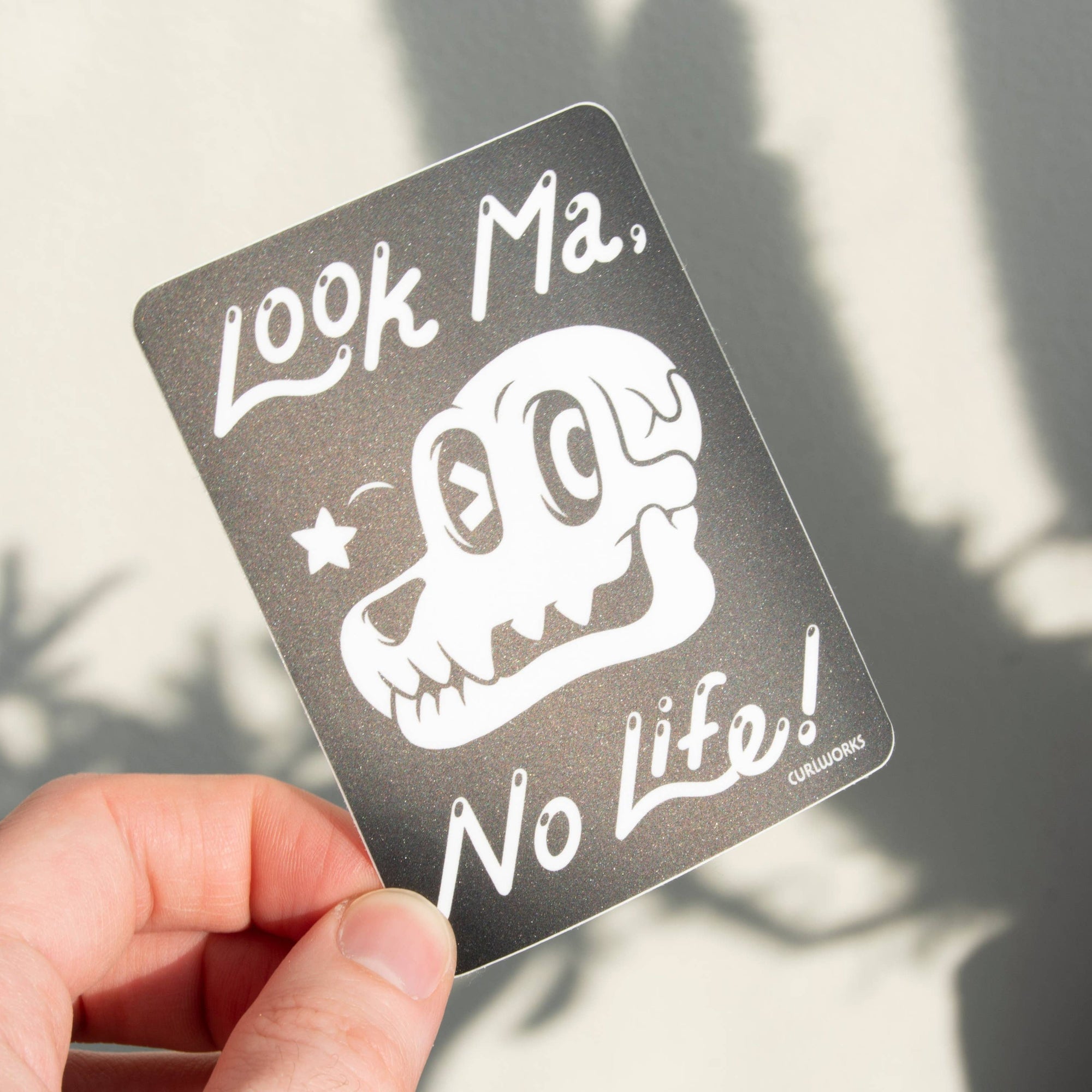 Look Ma', No Life! - 3" Vinyl Sticker