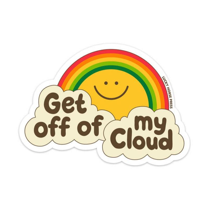 Get Off Of My Cloud Sticker