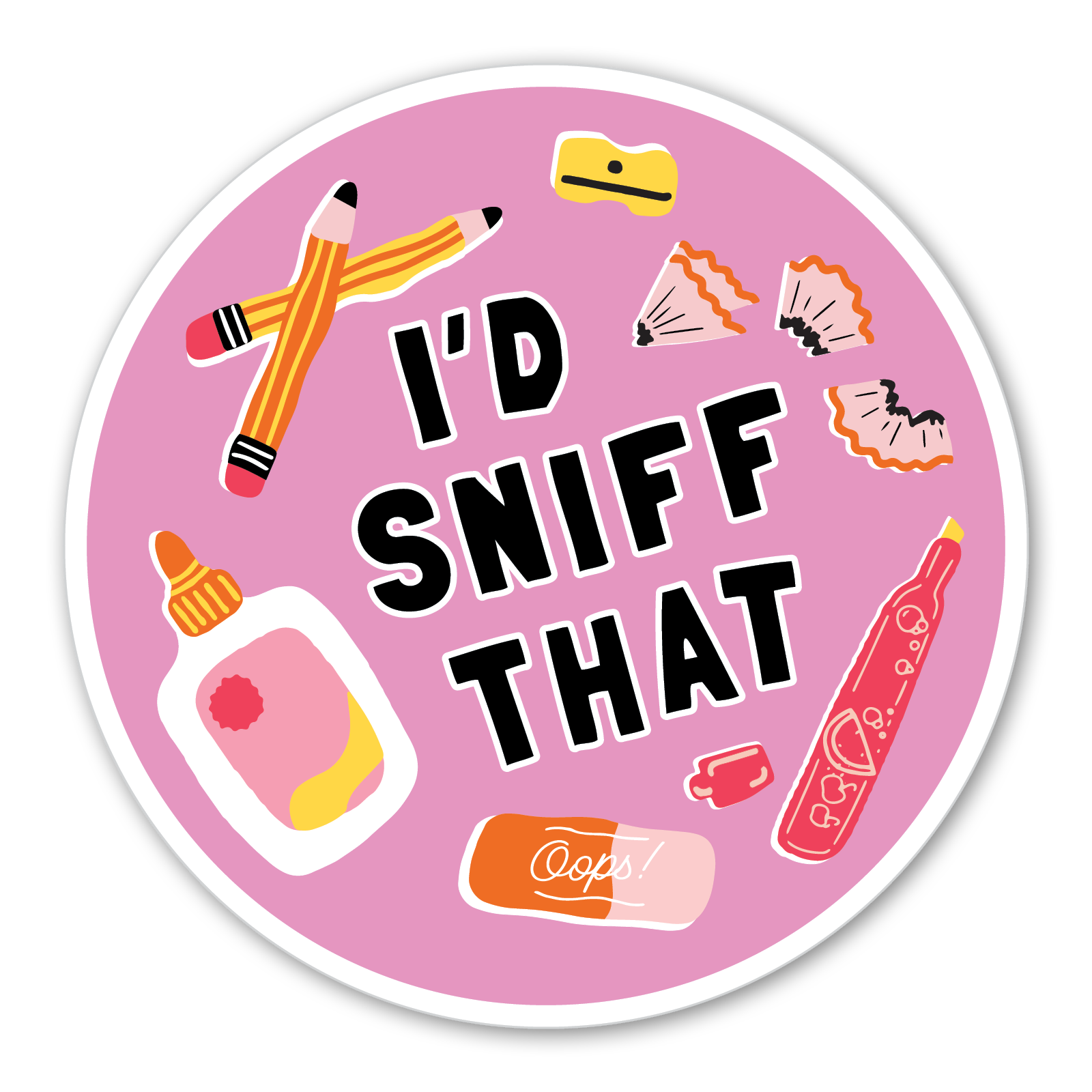 Sticker with text 'I'd Sniff That' and various items on a pink background