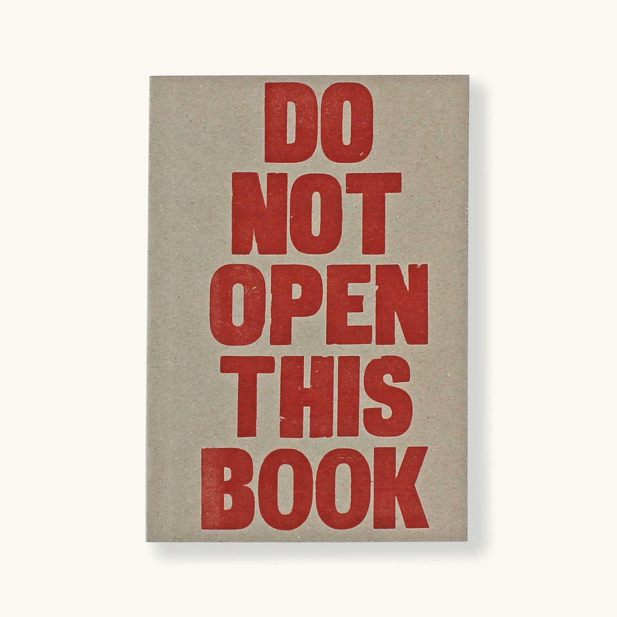 Letterpress Do Not Open This Book Notebook