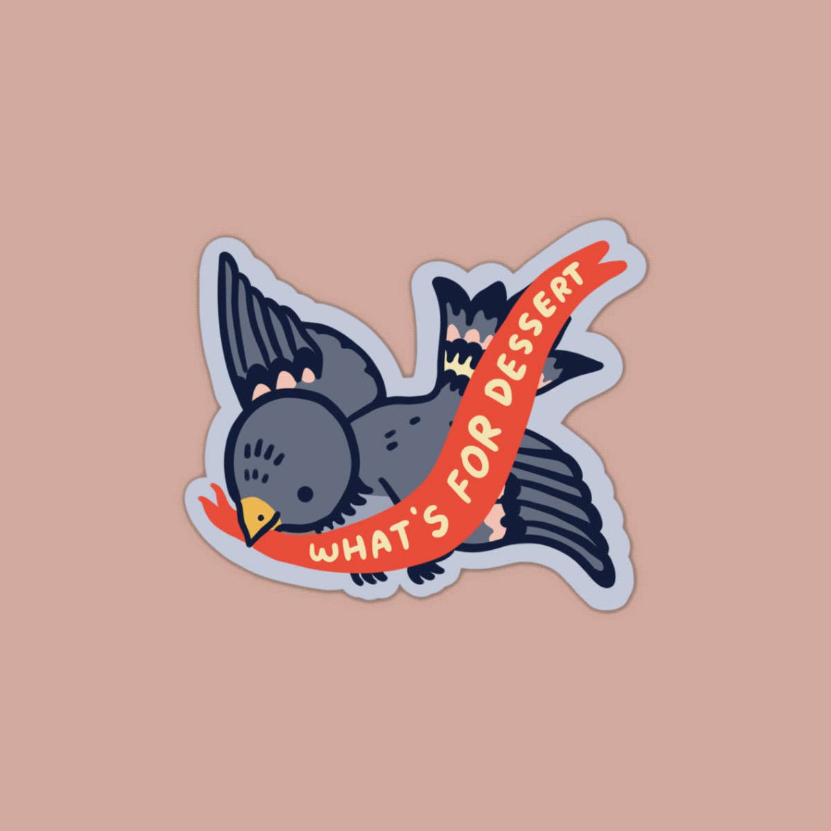 Sticker of a bird holding an orange banner with 'What's for Dessert' text on a beige background