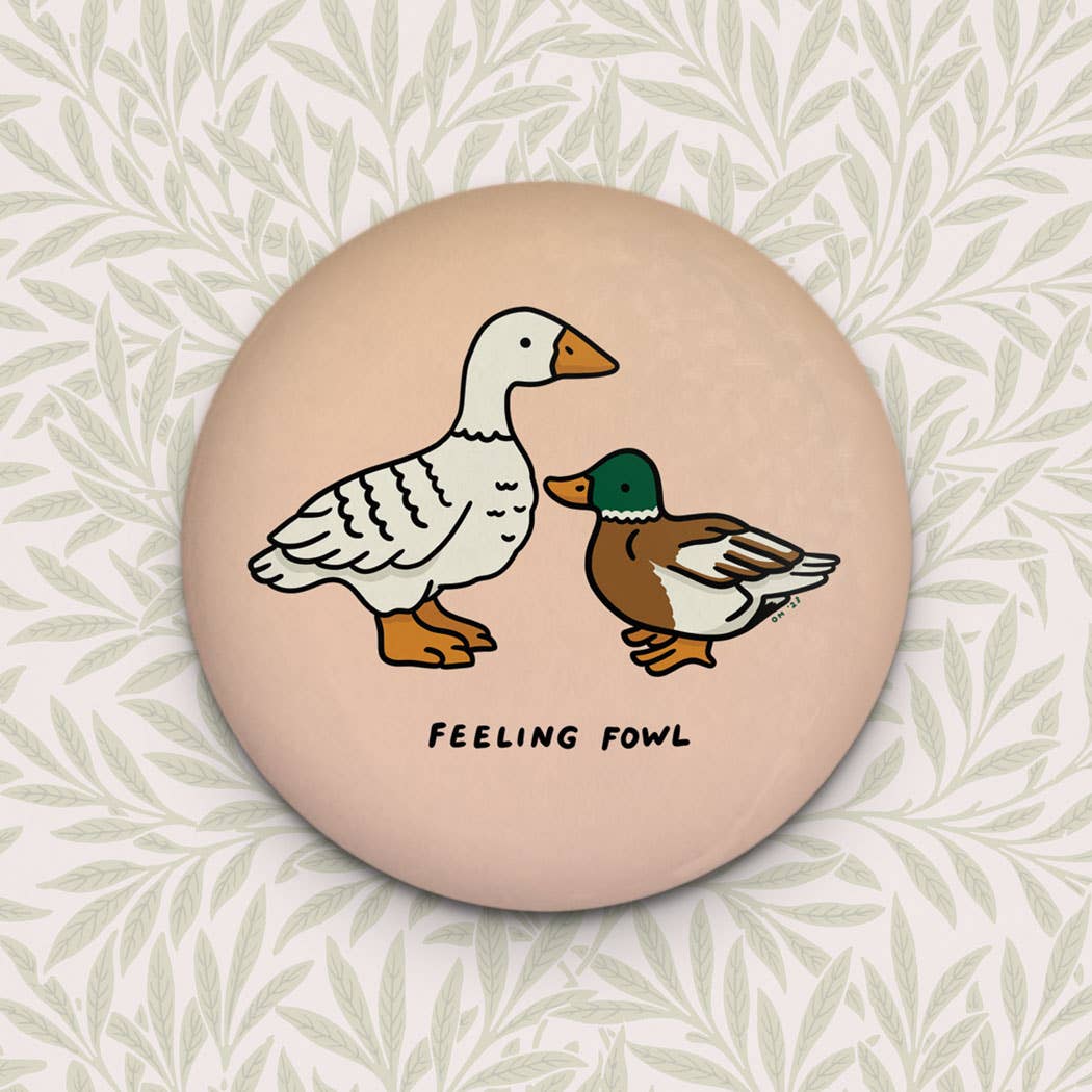 Feeling Fowl - Ducks Magnet