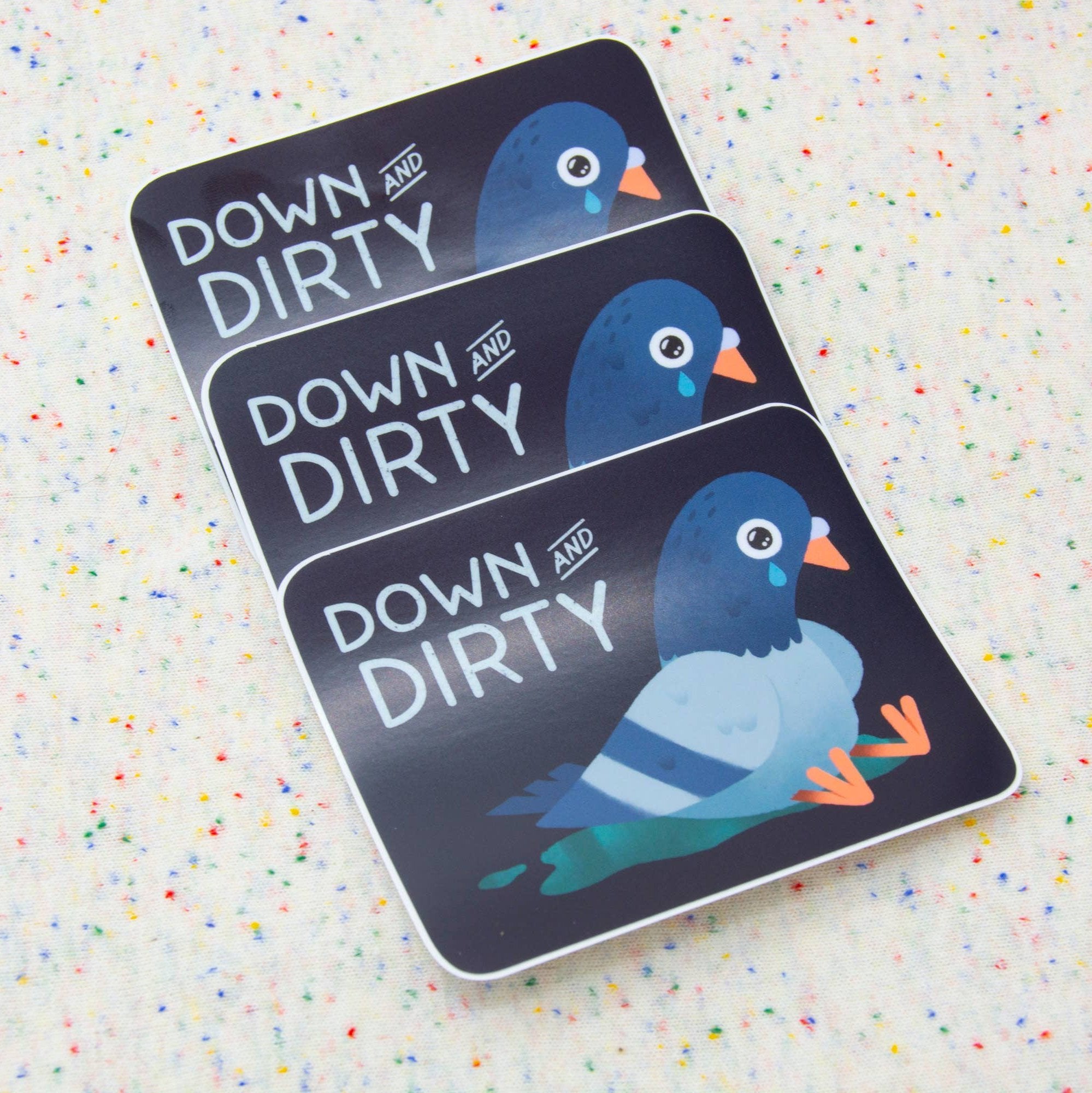 Down & Dirty Pigeon - 3" Vinyl Sticker