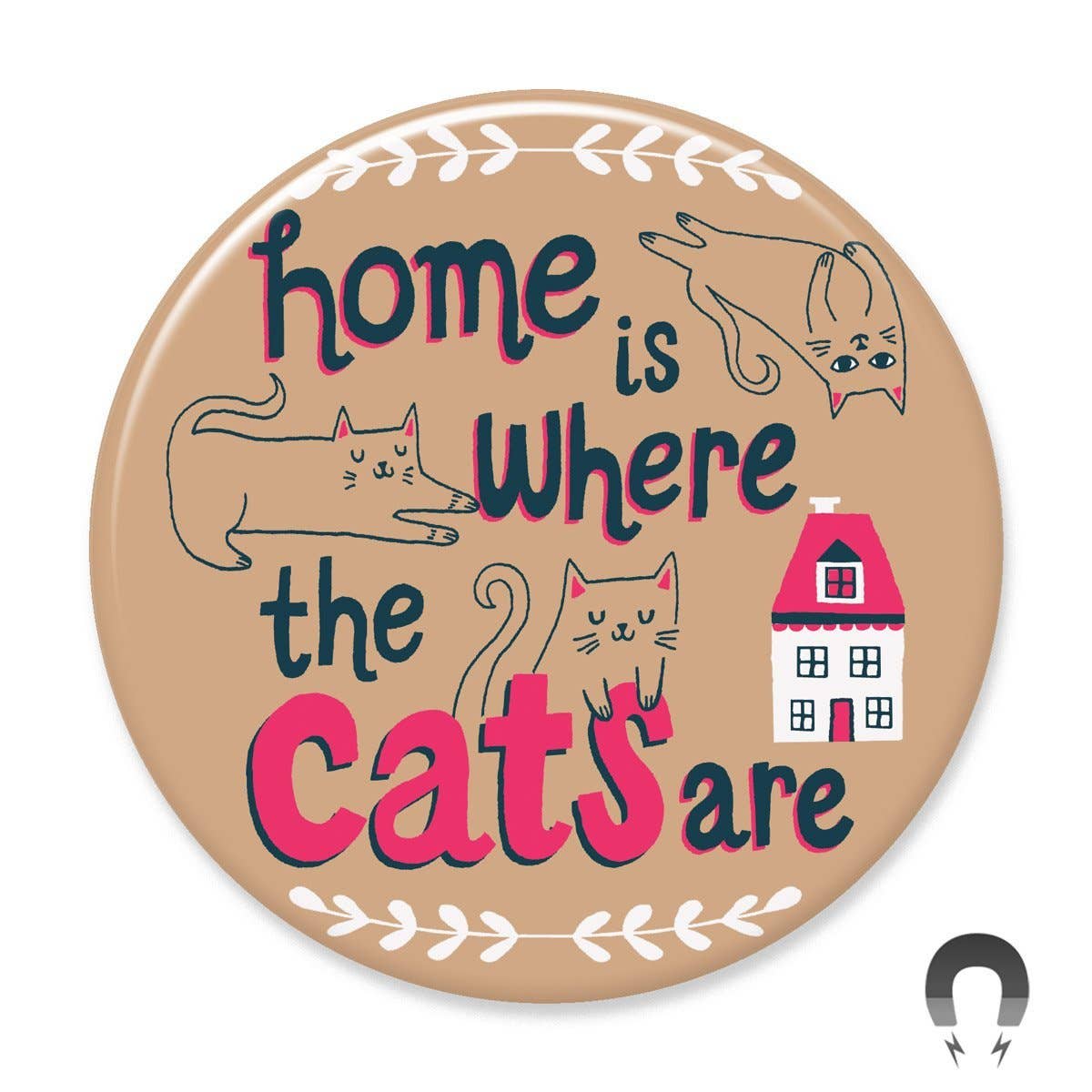 Home is Where the Cats Are Big Magnet -Allison Cole