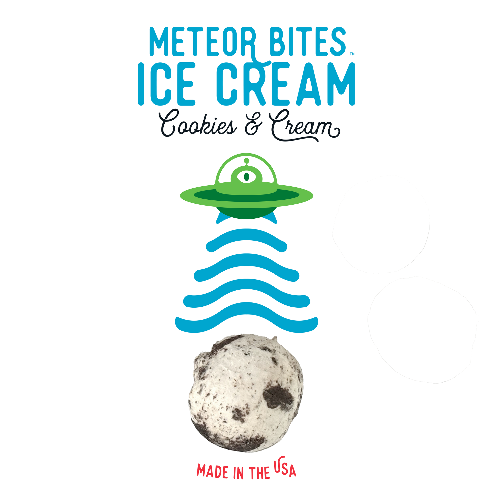 Meteor Bites 
Freeze Dried candy Ice Cream: Cookies & Cream