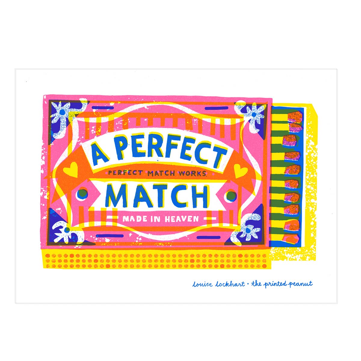 A colorful art print featuring a retro-style matchbox illustration with the text 'A PERFECT MATCH MADE IN HEAVEN' in blue lettering. The artwork uses bright pink, yellow, orange, and blue with a white border around the print.