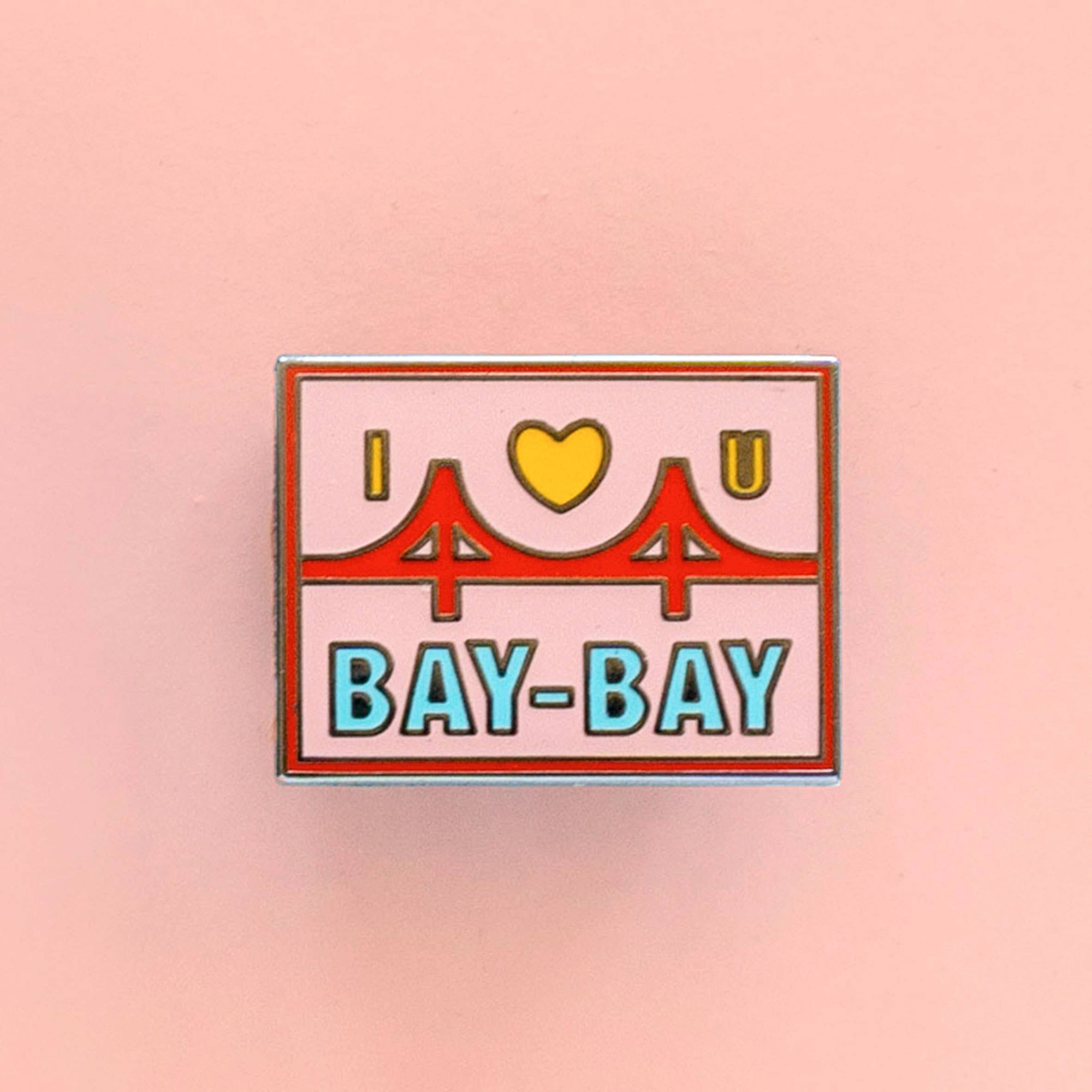 I Love You San Francisco Enamel Pin