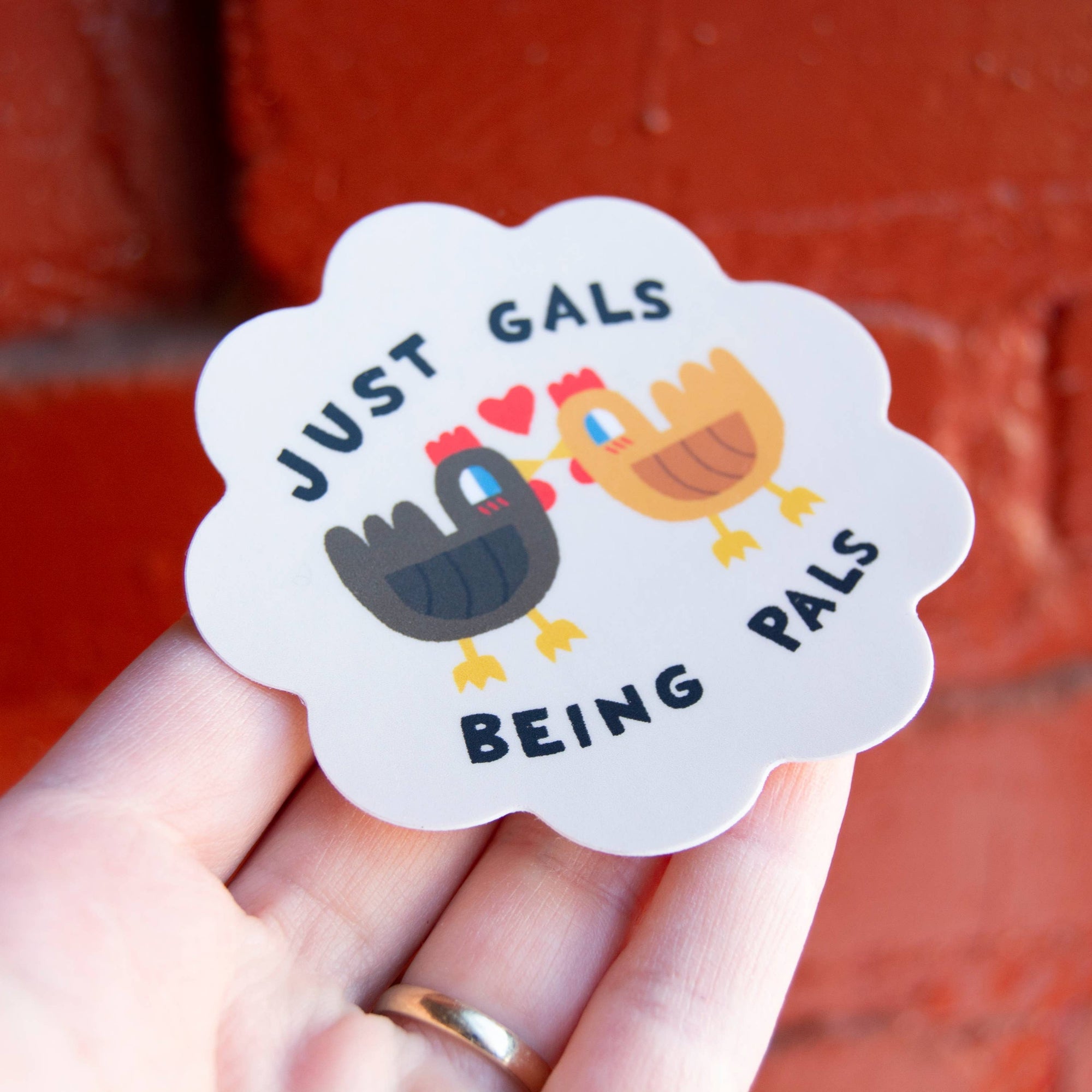 Just Gals Being Pals - 3" Vinyl Chicken Sticker