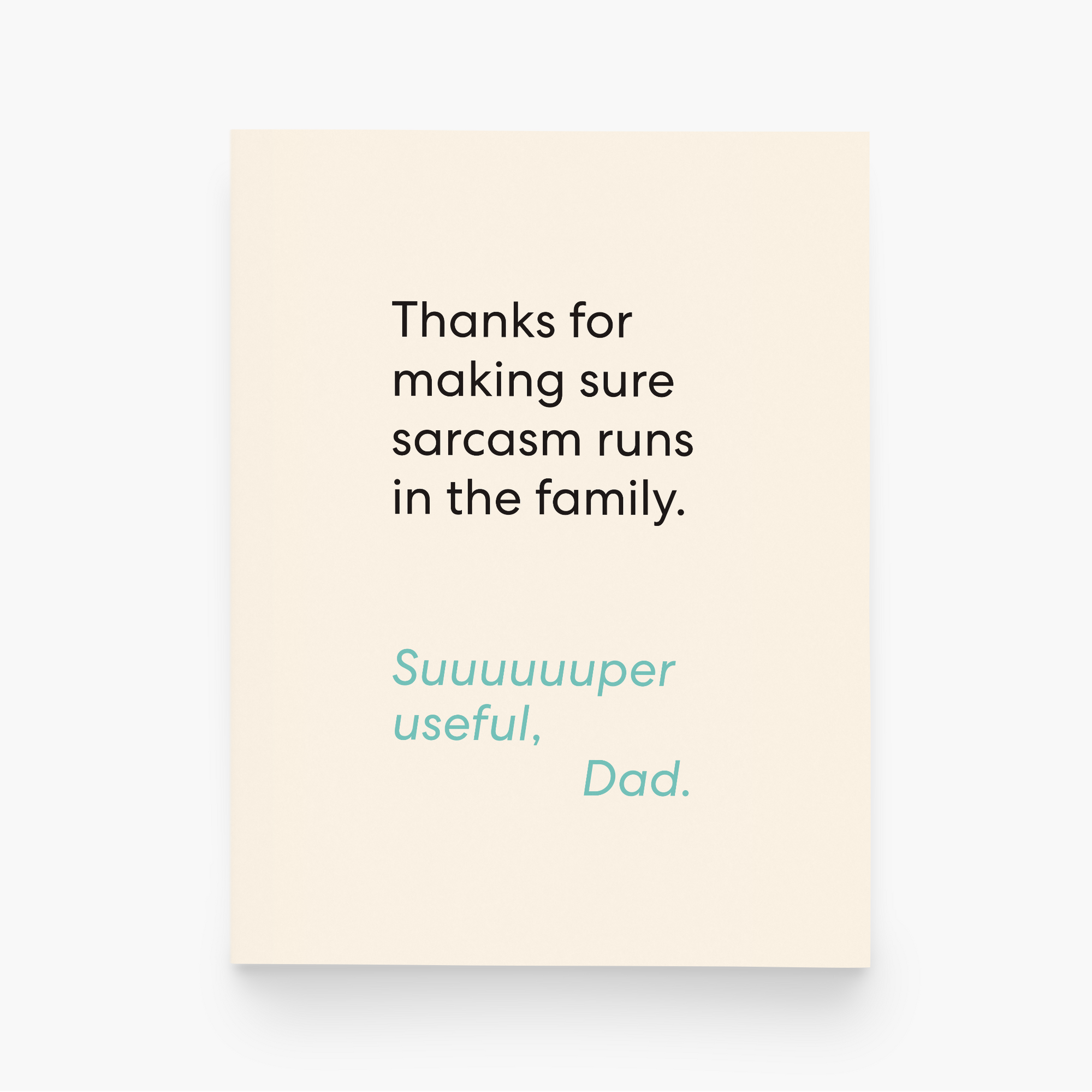 Card with humorous message about sarcasm running in the family on a light background