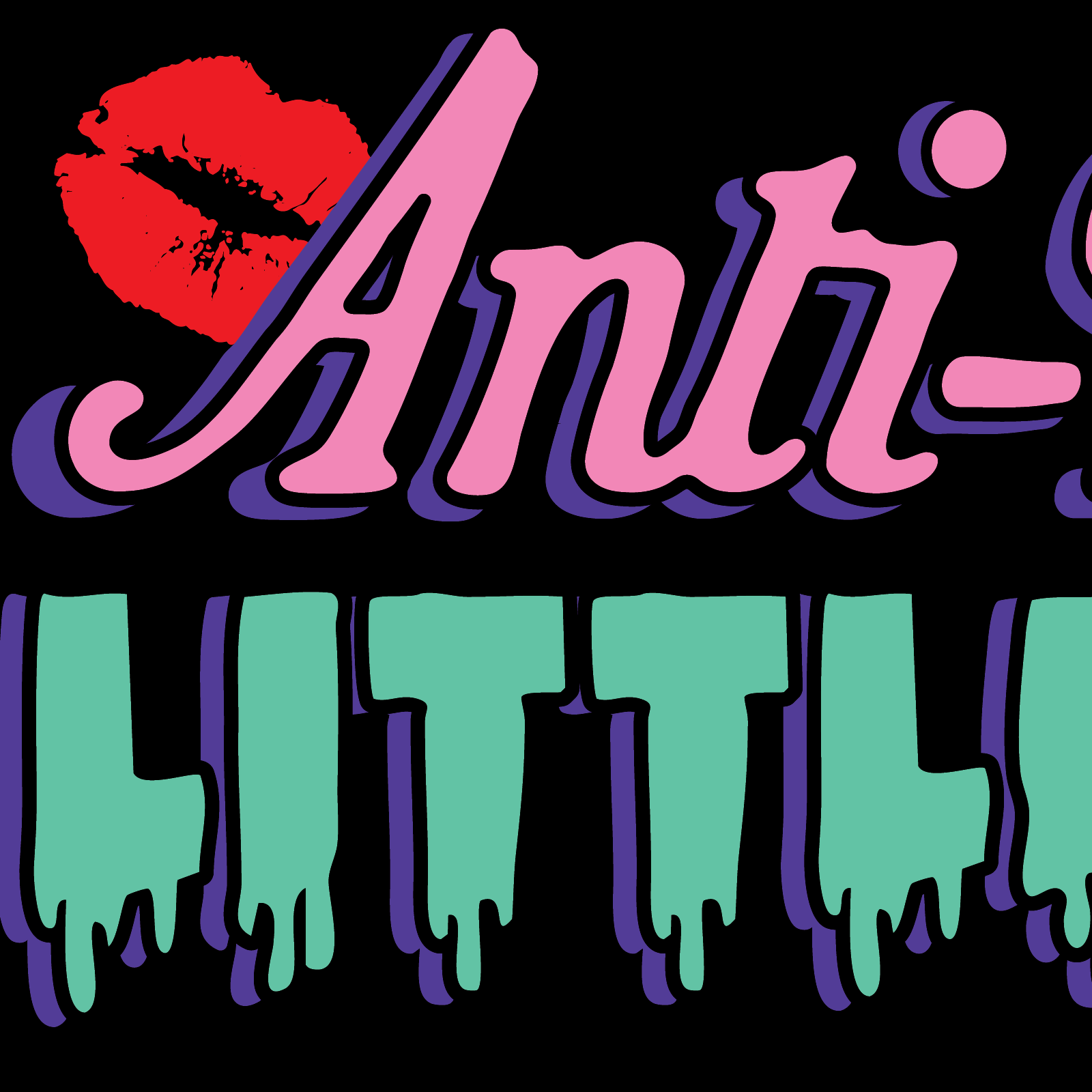 Colorful graphic with 'Anti-Little' text and a red lip print on a black background