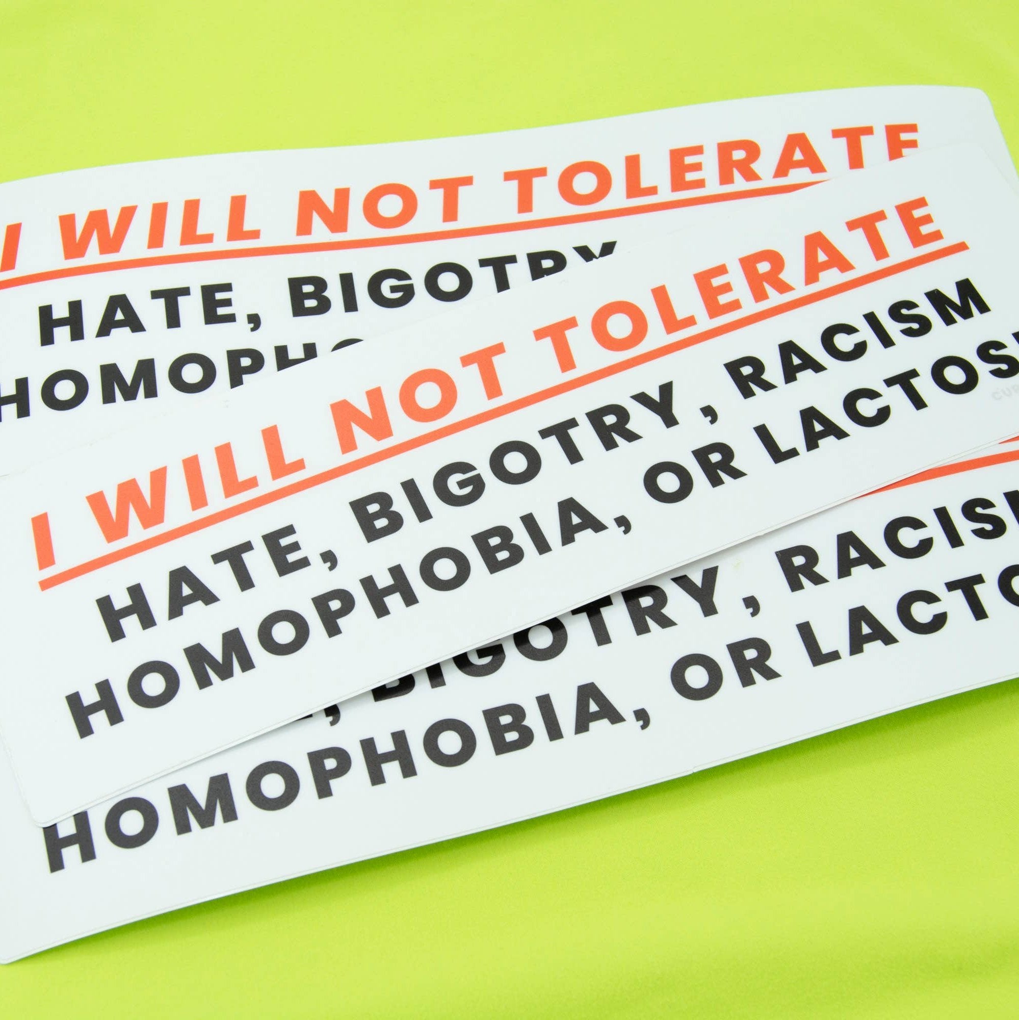 I WILL NOT TOLERATE - 10" Bumper Sticker