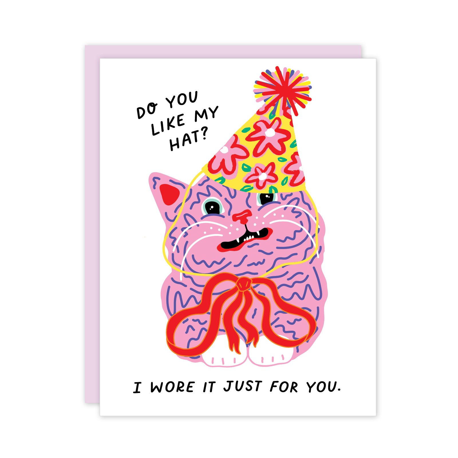 Colorful card with a cat wearing a party hat and text asking 'Do you like my hat? I wore it just for you.'