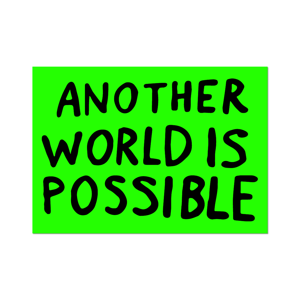 Text 'Another World is Possible' on a green square with a black border