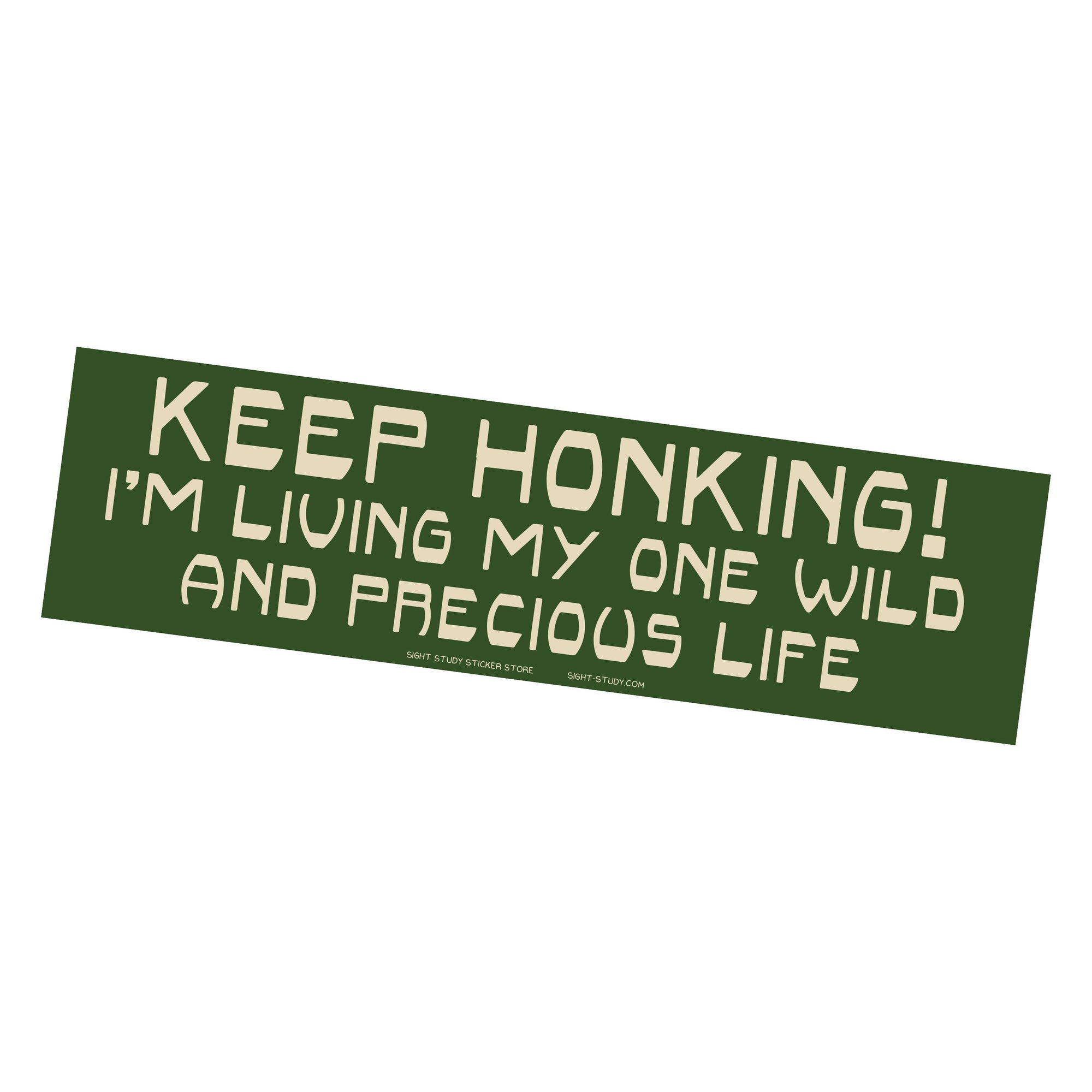 Green bumper sticker with white text on a white background