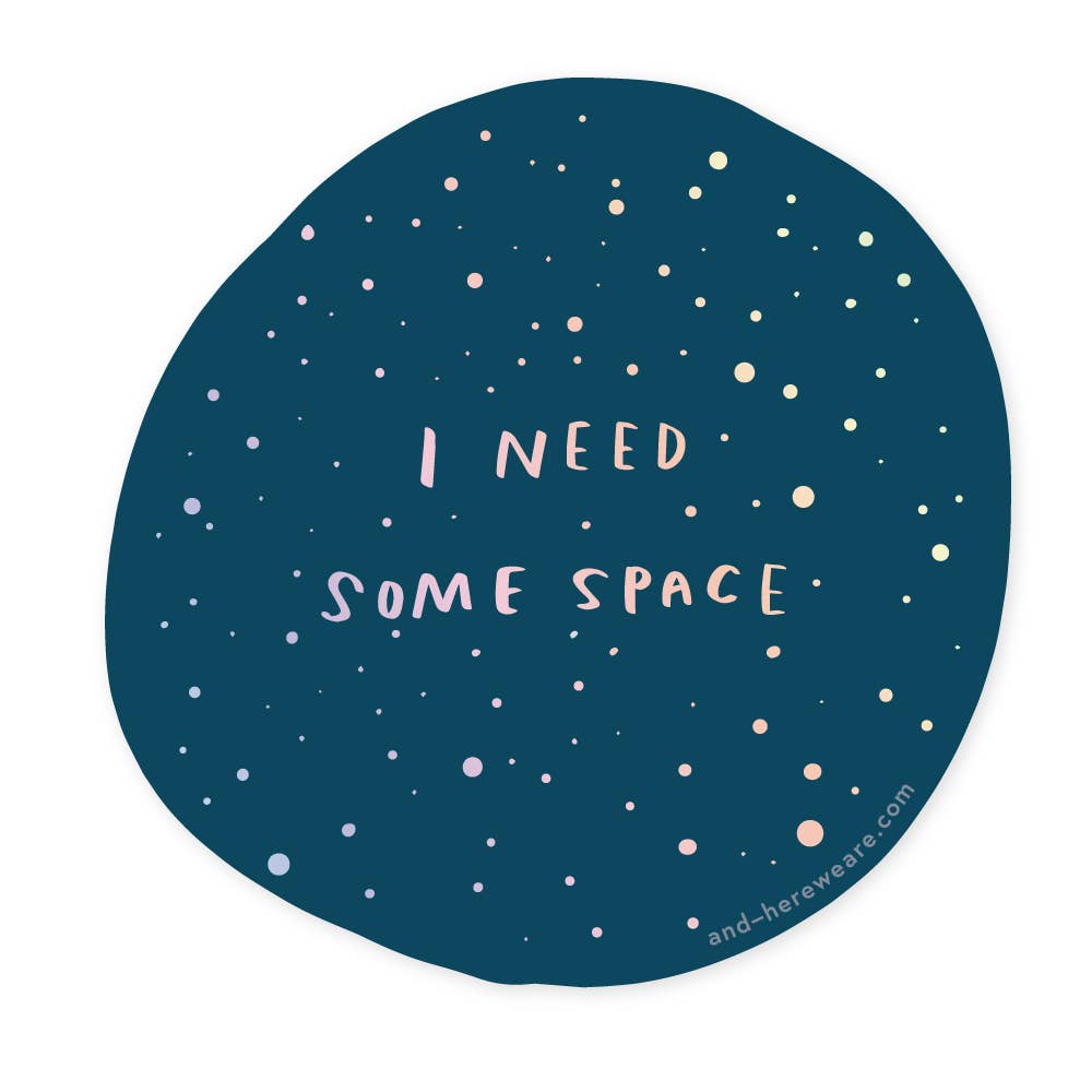 I Need Space - Overstimulated Holographic Vinyl Sticker