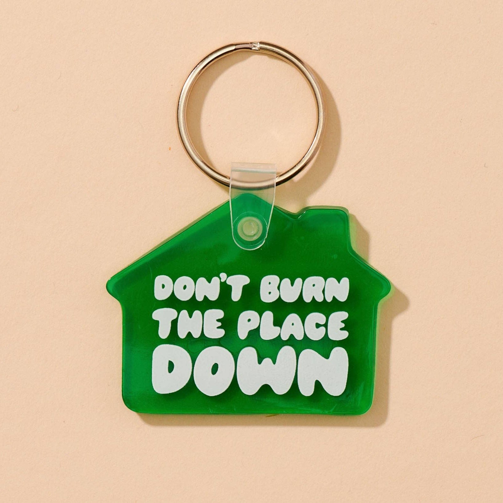 Don't Burn Down the House Keychain