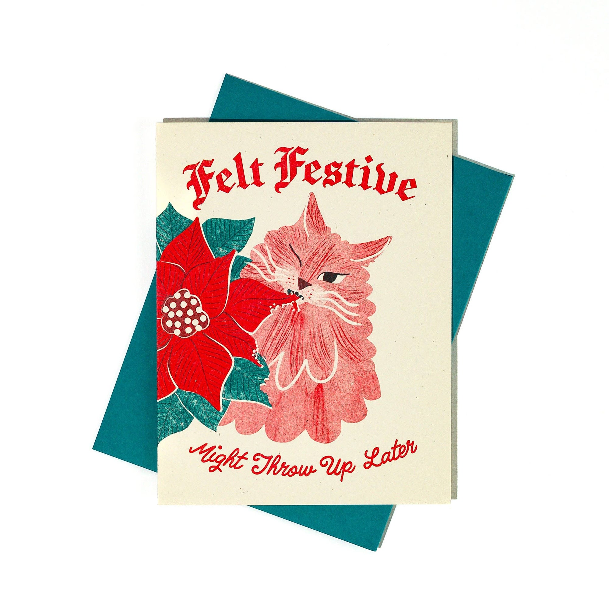 Greeting card with poinsettia and cat illustration and text 'Felt Festive Night Throw Up Later' on a white background.