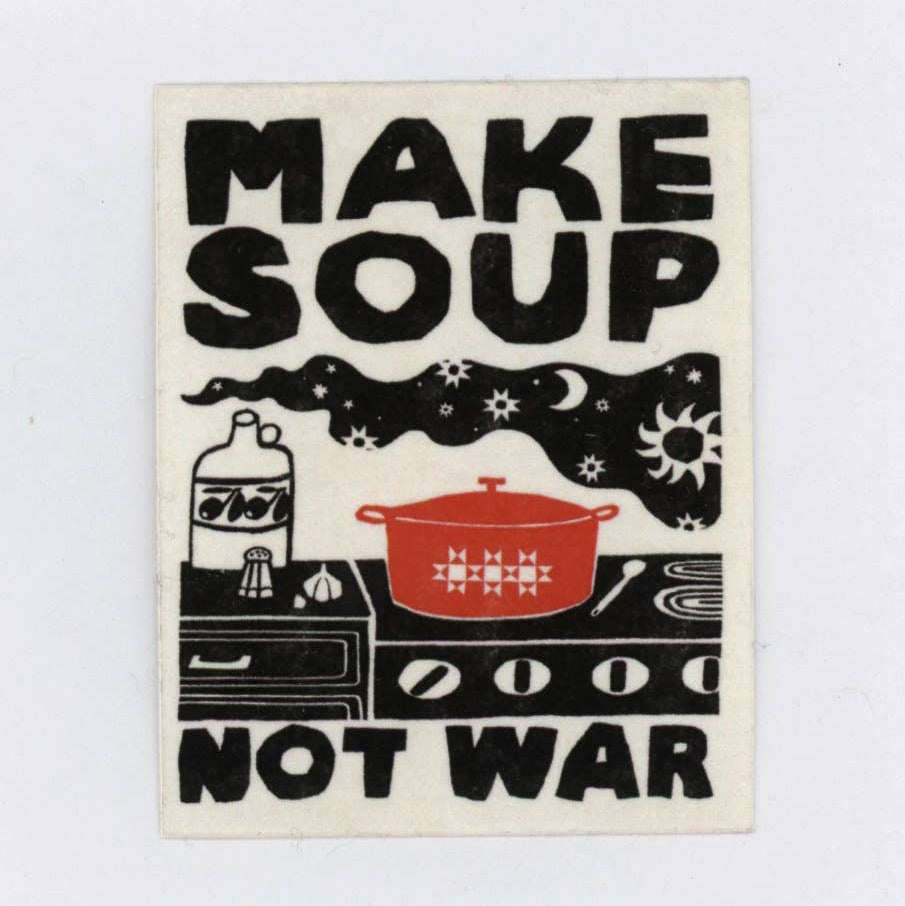 Poster with 'Make Soup Not War' text and kitchen imagery on a white background