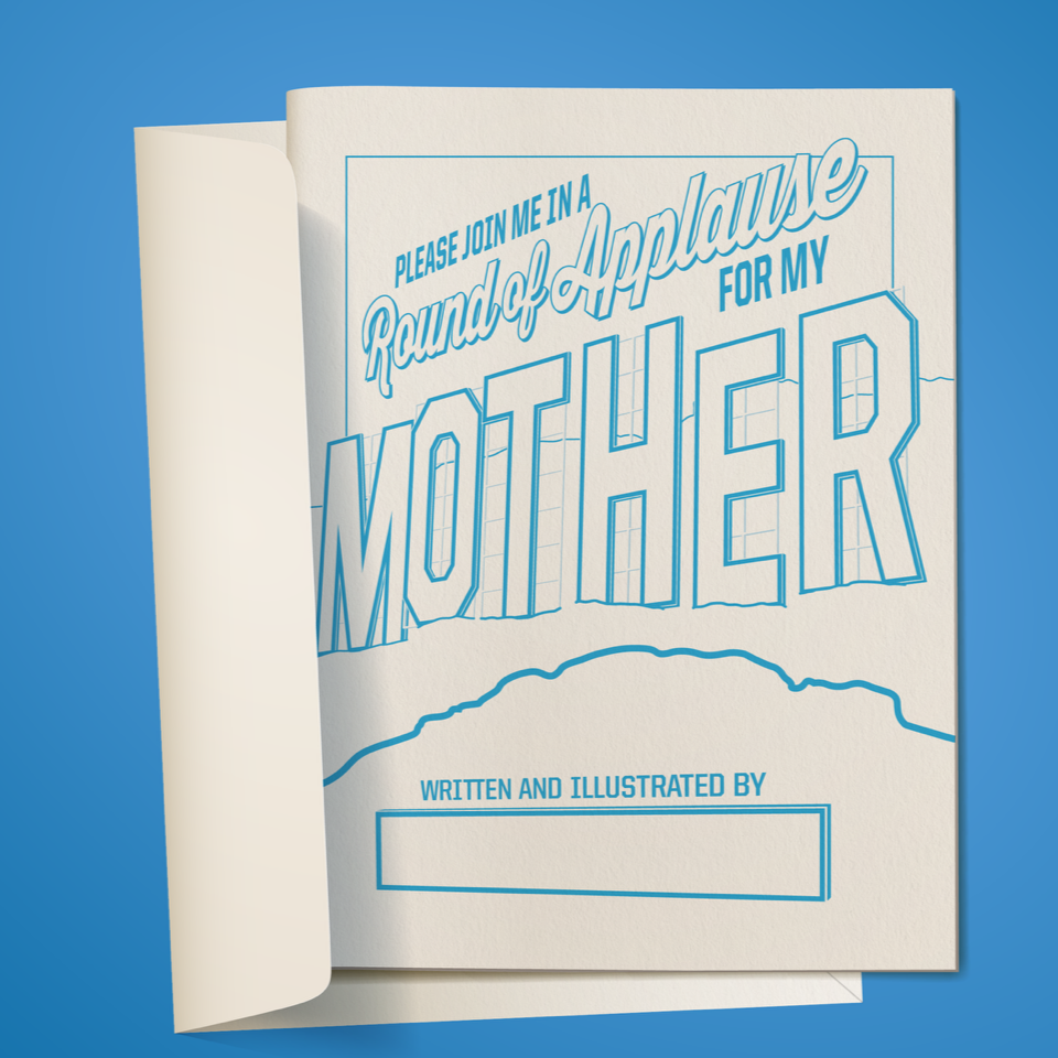 Card with text 'Please join me in a round of applause for my mother' on a blue background