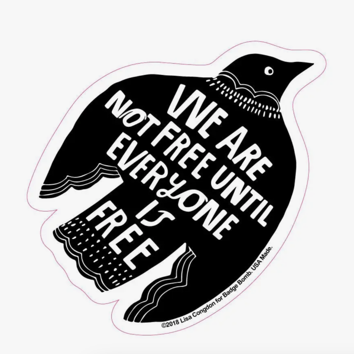 We Are Not Free Raven Big Sticker