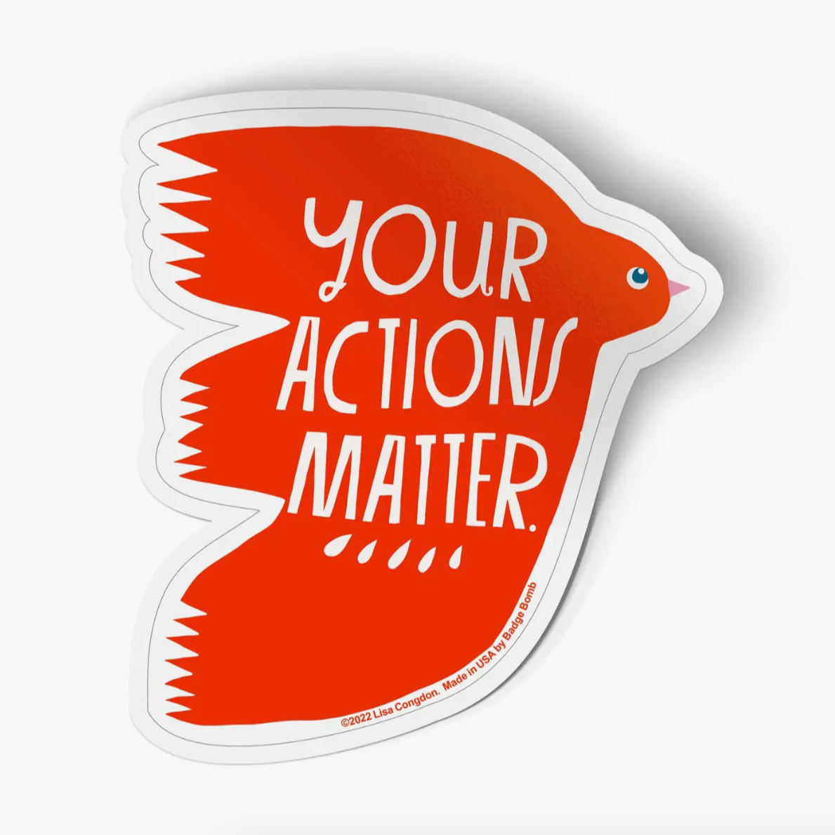 Your Actions Matter Sticker