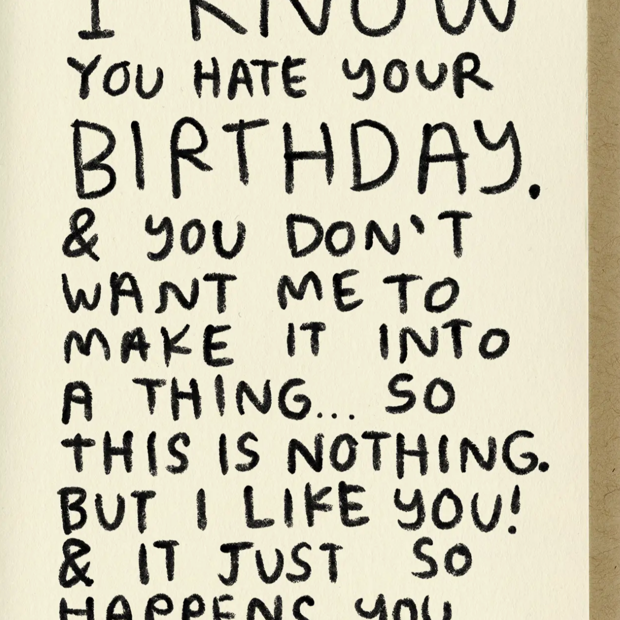 I Know You Hate Your Birthday -birthday