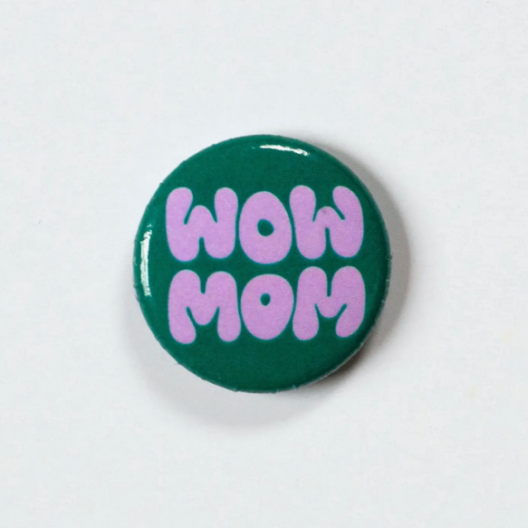 Wow Mom 1" Button
